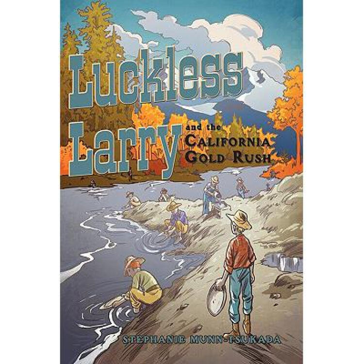 luckless larry and the california gold rush