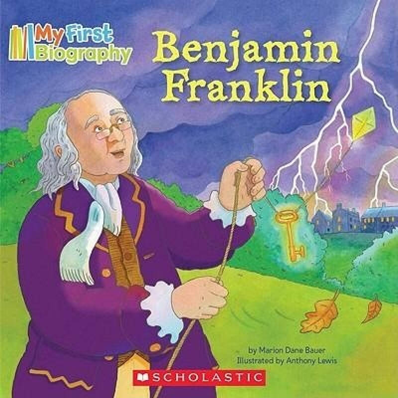 biography benjamin franklin[我的第一个传记:本杰明·富兰克林]