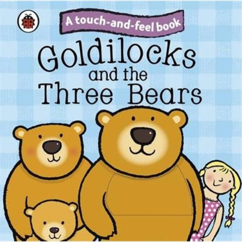 touch and feel fairy tales: goldilocks and the
