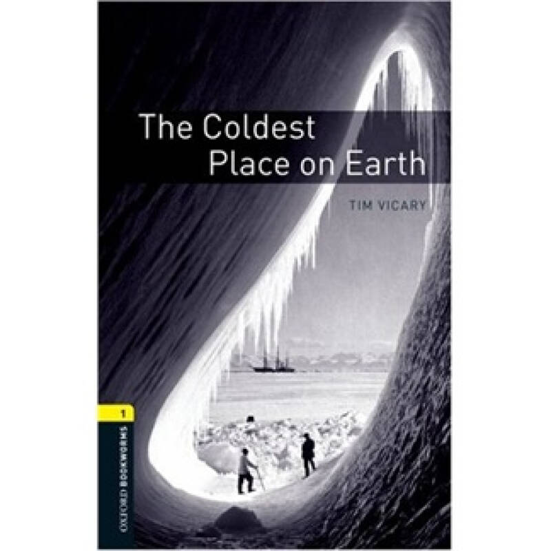 the coldest place on earth[牛津书虫系列 第三版 第