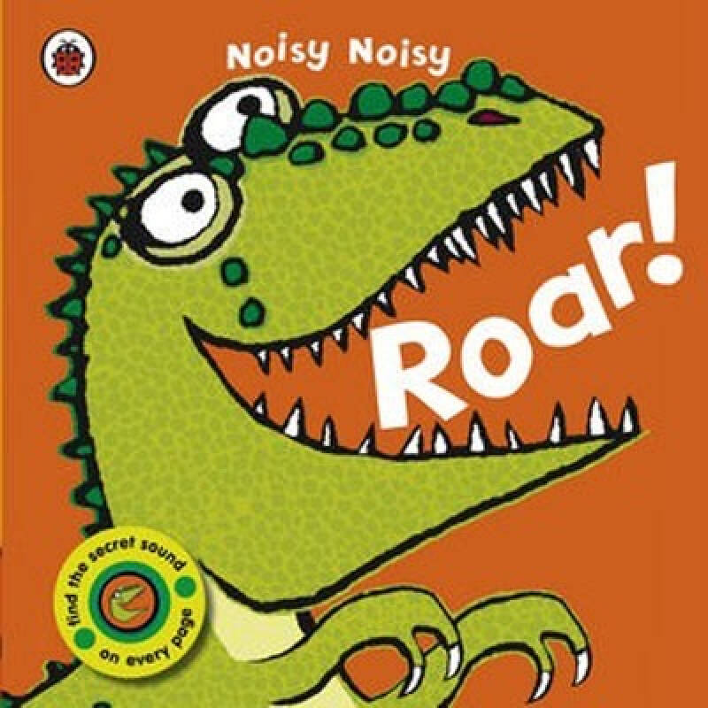 noisy noisy: roar! board book 闹闹童话书系列