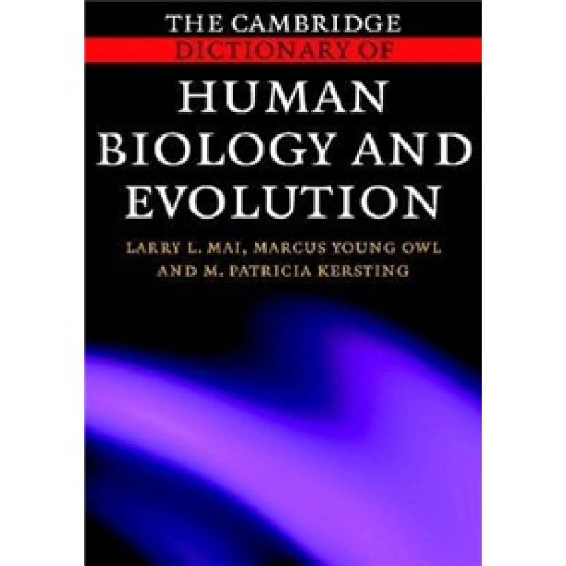 the cambridge dictionary of human biology and evolution 京东自营