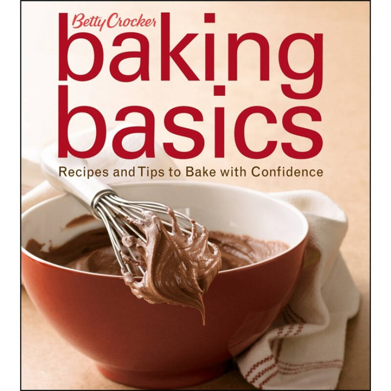 baking basics: recipes and tips to bake with confidence 贝蒂