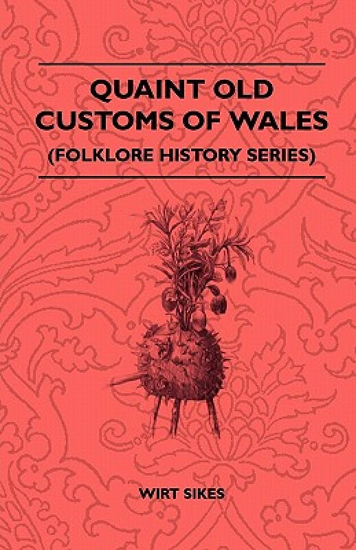 【预订】quaint old customs of wales (folklore