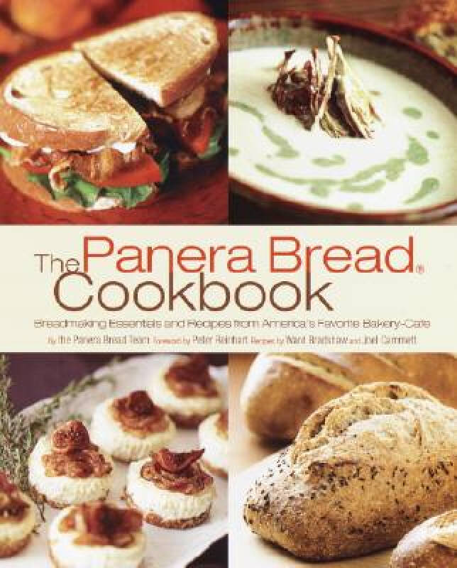 the panera bread cookbook: breadmaking essentials and recipes