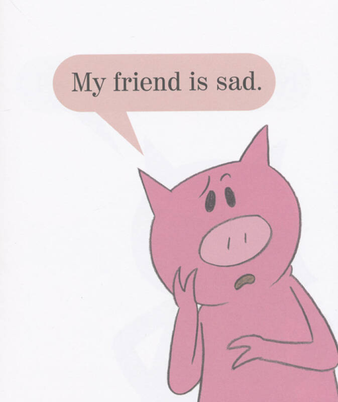 my friend is sad (an elephant and piggie book)小象小猪系列:我的