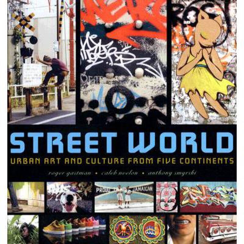 street world: urban art and culture from.