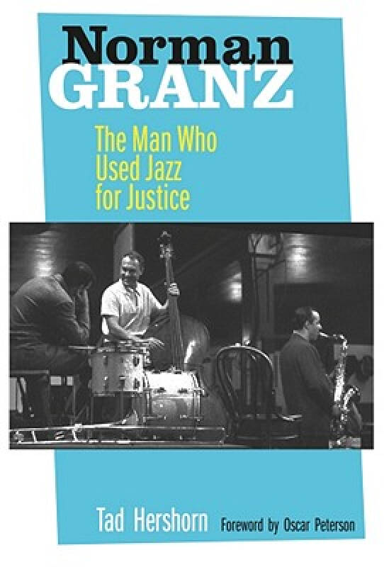 【预订】norman granz: the man who used jazz for
