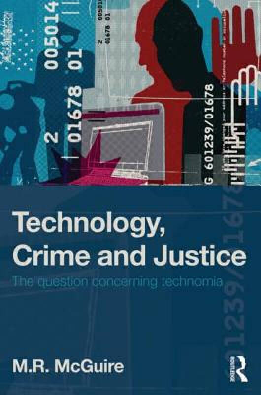 【预订】technology, crime and justice: th