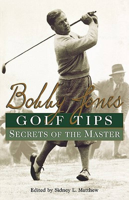 Bobby Jones,John Paul Jones 【预订】bobby jones golf tips: secrets of the