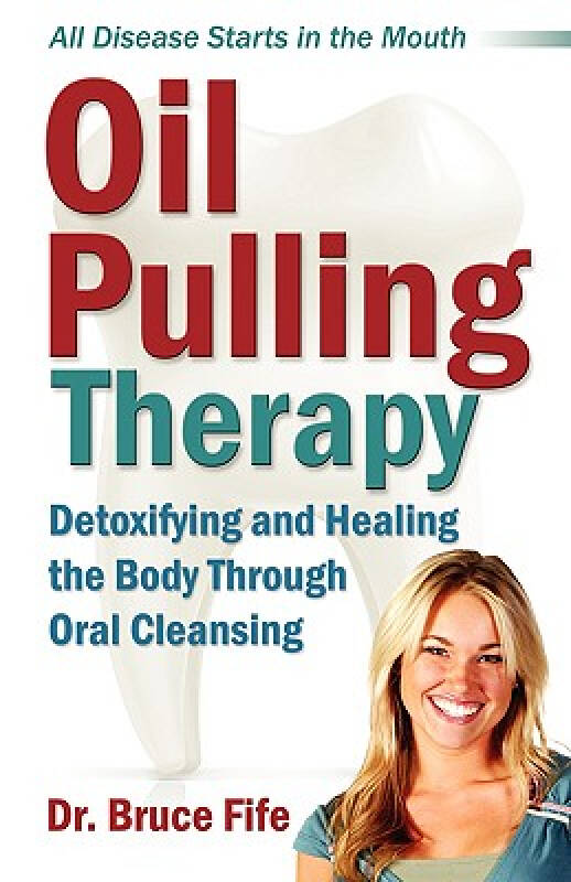 【预订】oil pulling therapy: detoxifying and