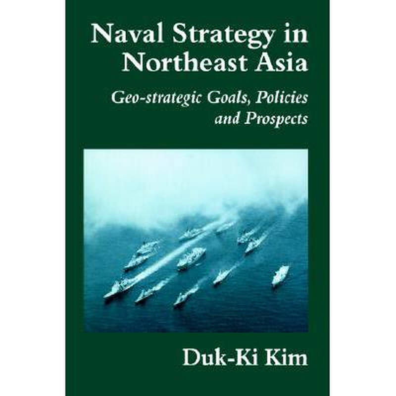 naval strategy in northeast asia: geo-st.