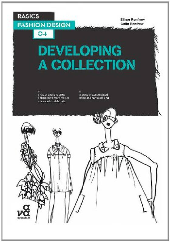 basics fashion design: developing a collection[时装设计基础]