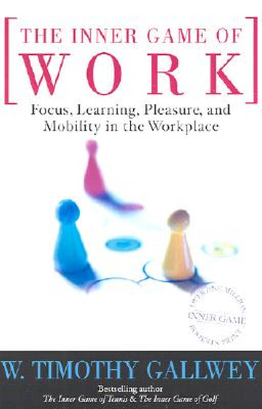 【预订】the inner game of work: focus, learning