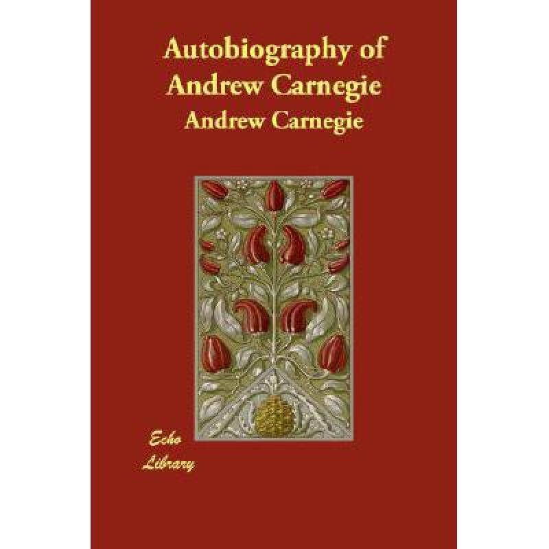 autobiography of andrew carnegie