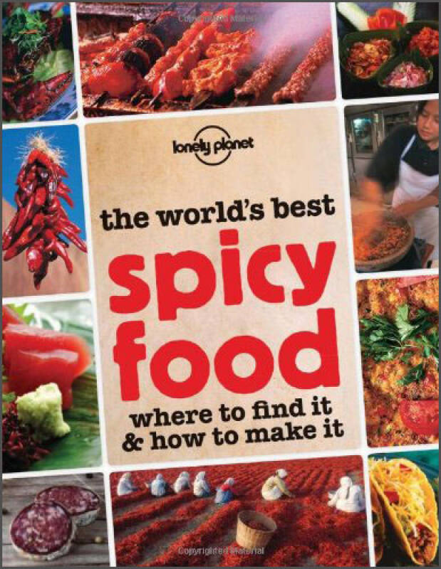 lonely planet: the world"s best spicy food (general pictorial)