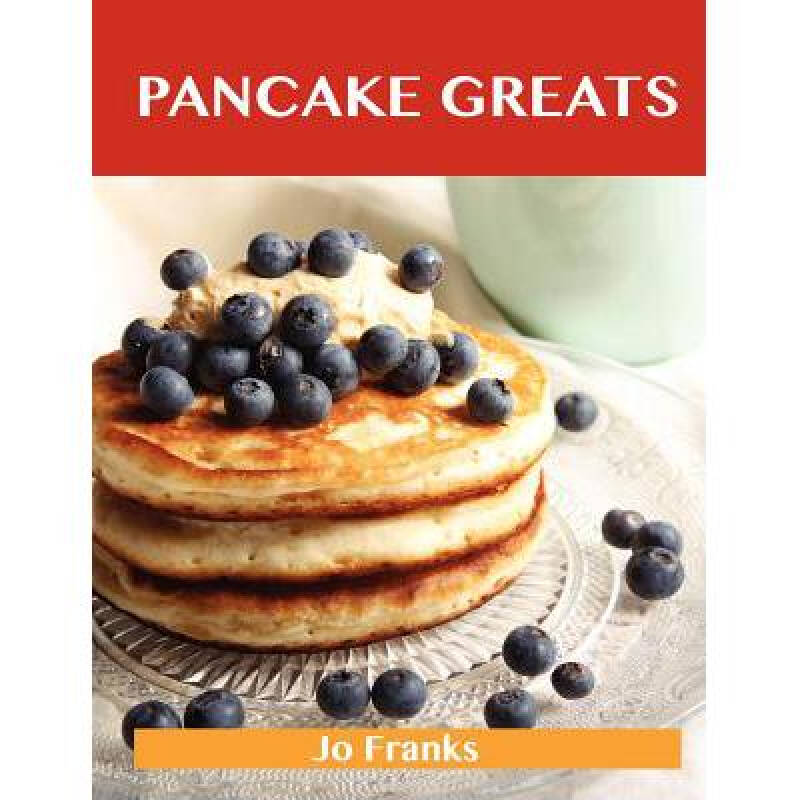 pancake greats: delicious pancake recipe.