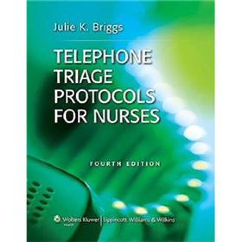 Telephone Triage Protocols for Nurses [Spiral-