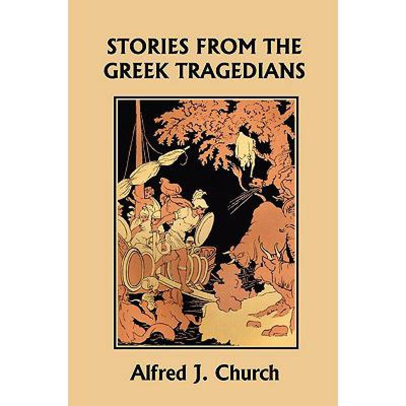 tragedian, stories from the greek tragedians (yeste.