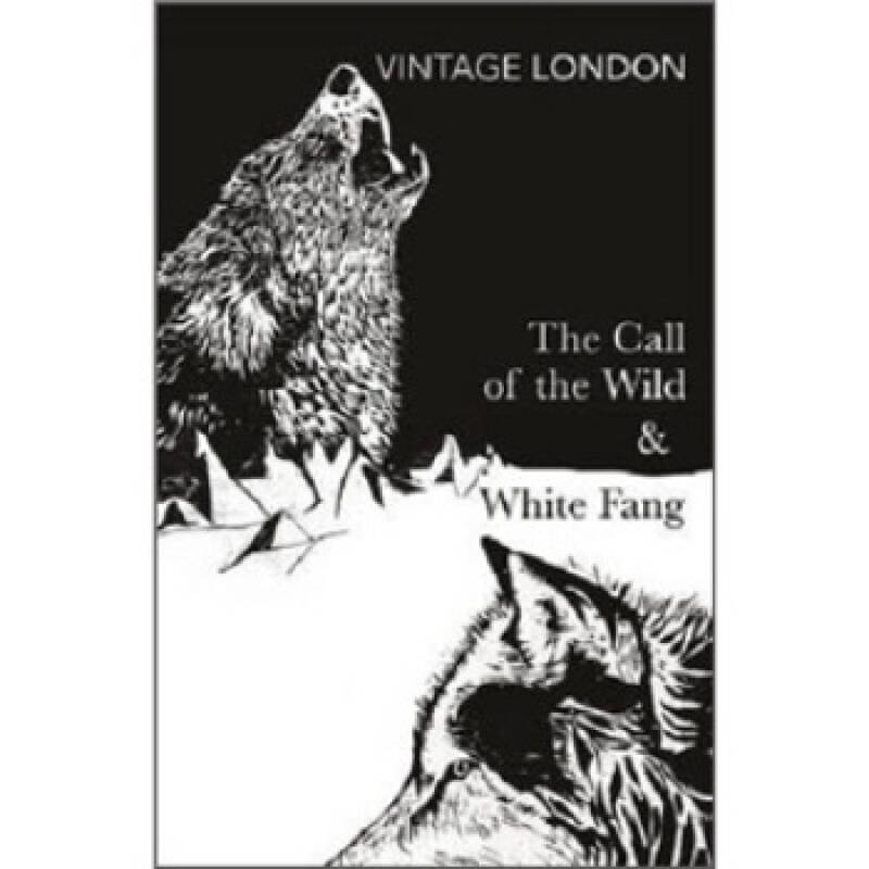 the call of the wild and white fang jack london(杰克·伦敦)