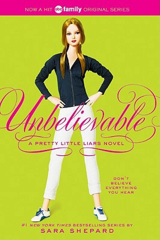pretty little liars #4: unbelievable[美少女谎言#4:难以置信]