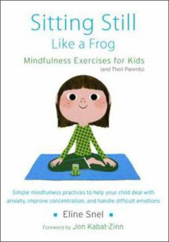 sitting still like a frog mindfulness exercises