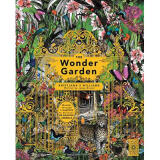 the wonder garden wander through the wor.