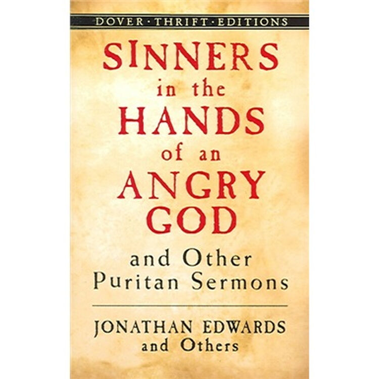 sinners in the hands of an angry god and other puritan sermons