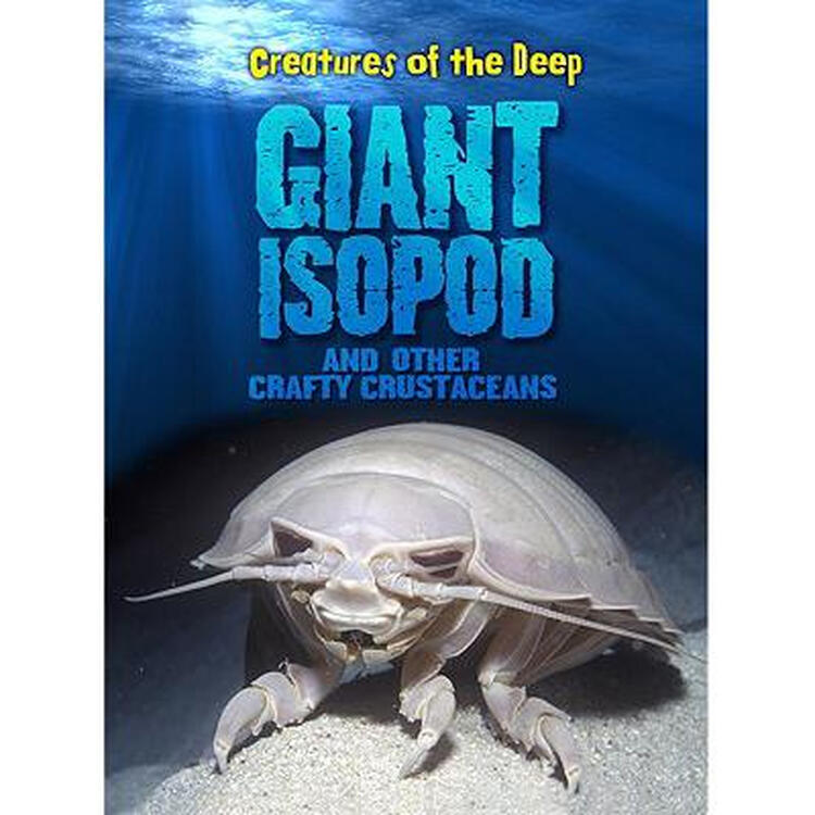 giant isopods and other crafty crustaceans