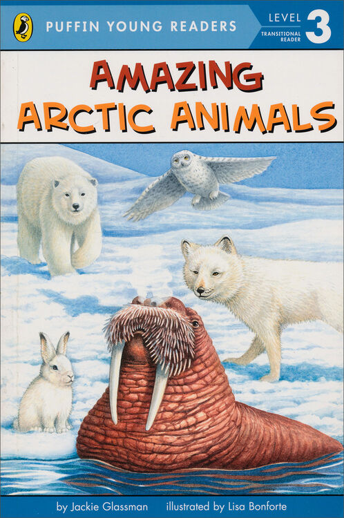 amazing arctic animals (puffin young readers, l3)[神奇的北极动物