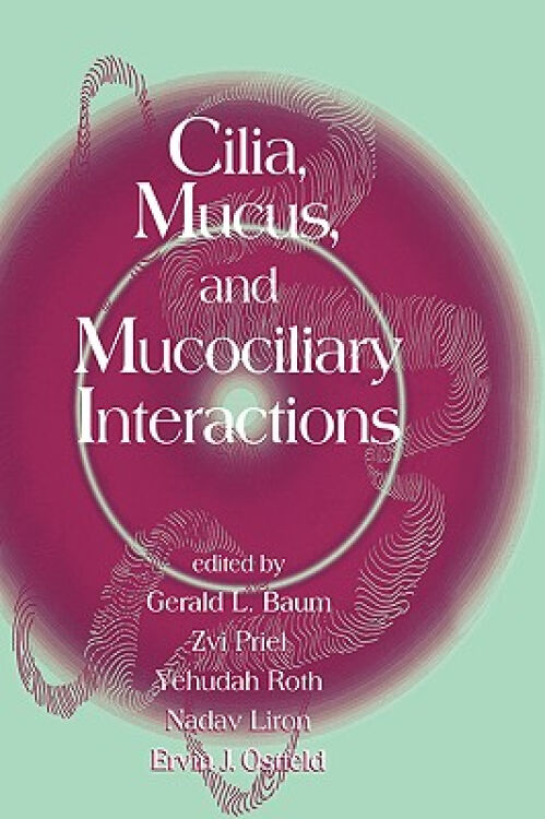 【预订】cilia, mucus, and mucociliary