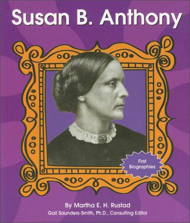 susan b anthony (first biographies)