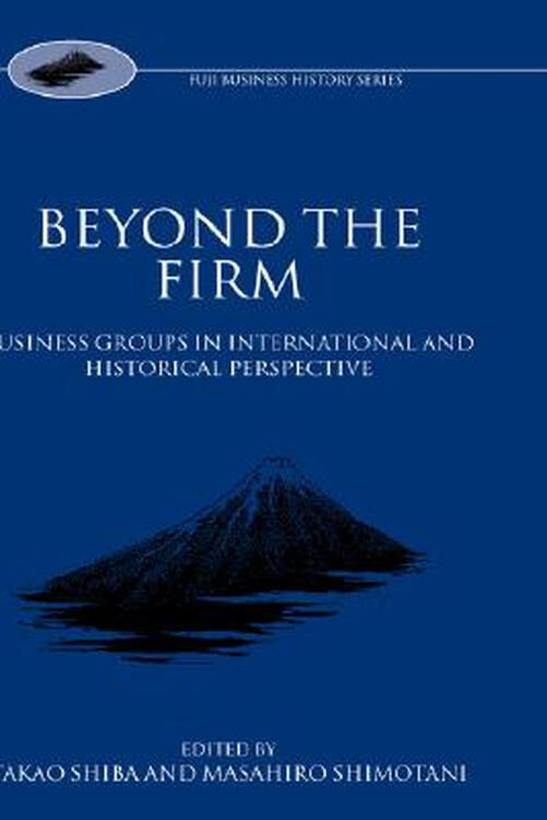 【预订】beyond the firm: business groups i
