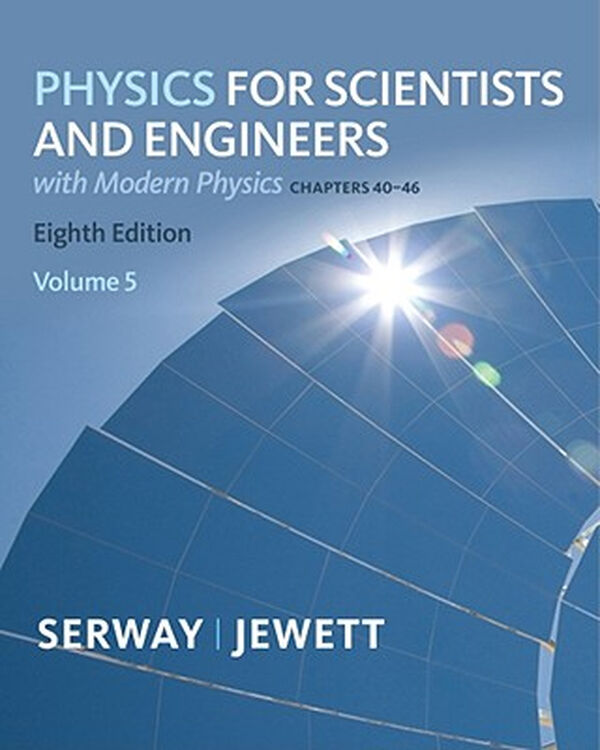 physics for scientists and engineers, volume 5