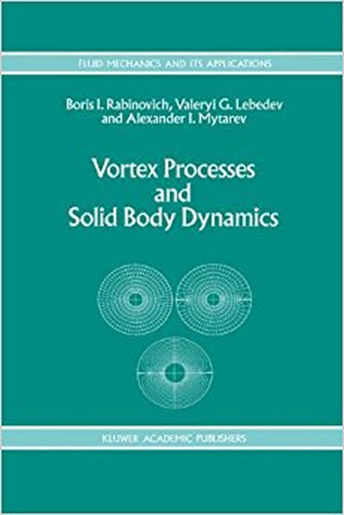 vortex processes and solid body dynamics the dy