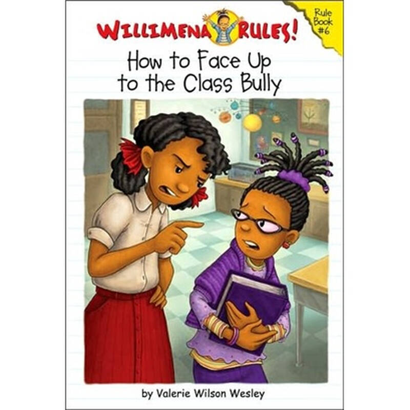 willimena rules! rule book #6: how to face up to the class bully