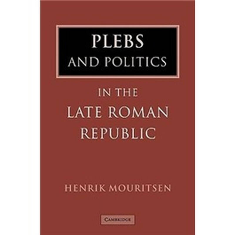 plebs and politics in the late roman republic 自营