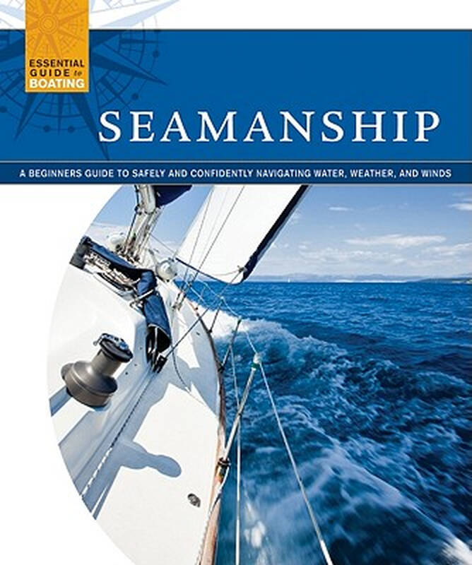 【预订】seamanship: a beginners guide to safely