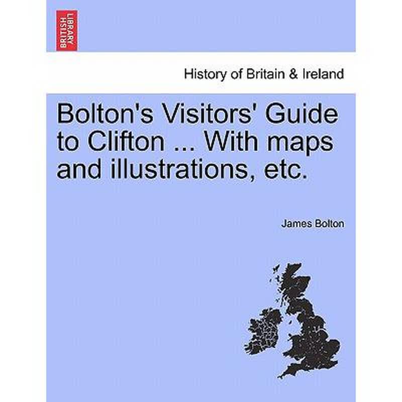boltons visitors guide to clifton . .