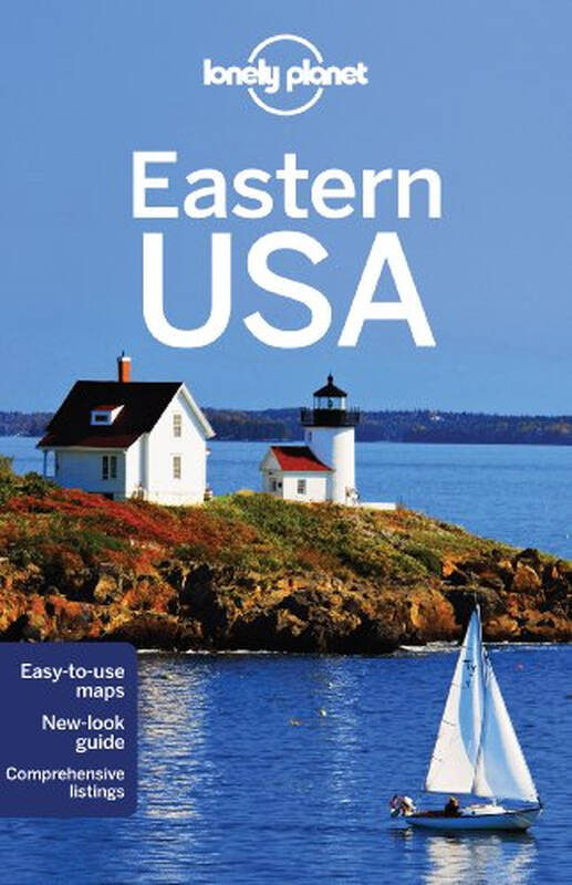 lonely planet: eastern usa (travel guide)孤独星球旅行指南:美国