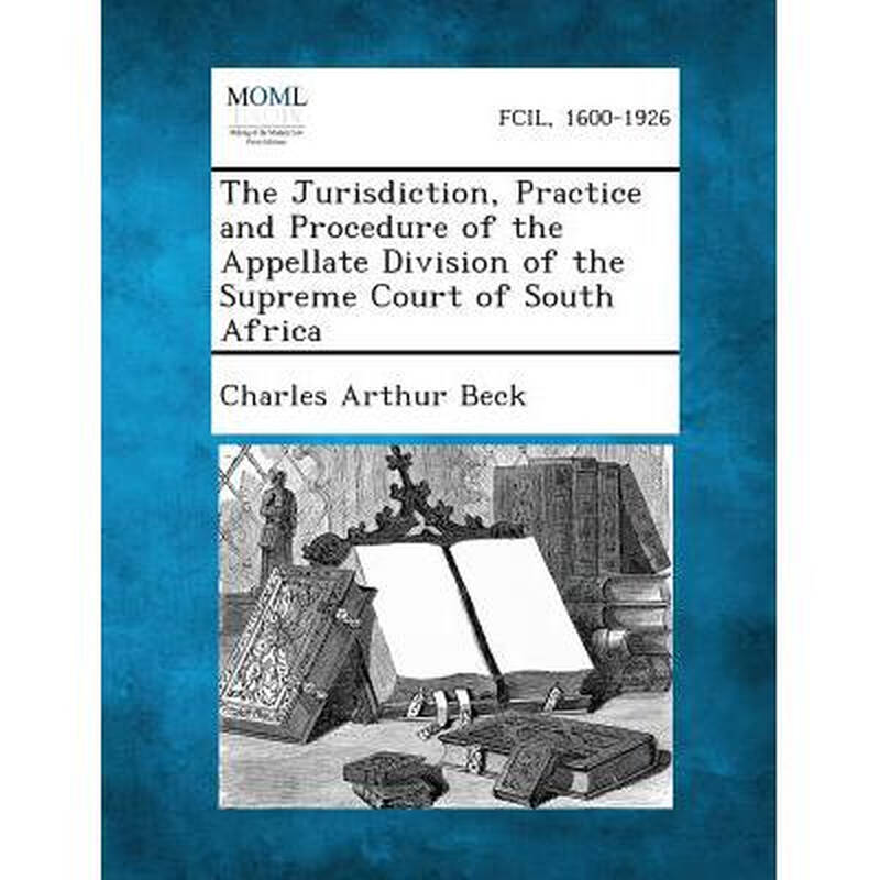 the jurisdiction, practice and procedure.