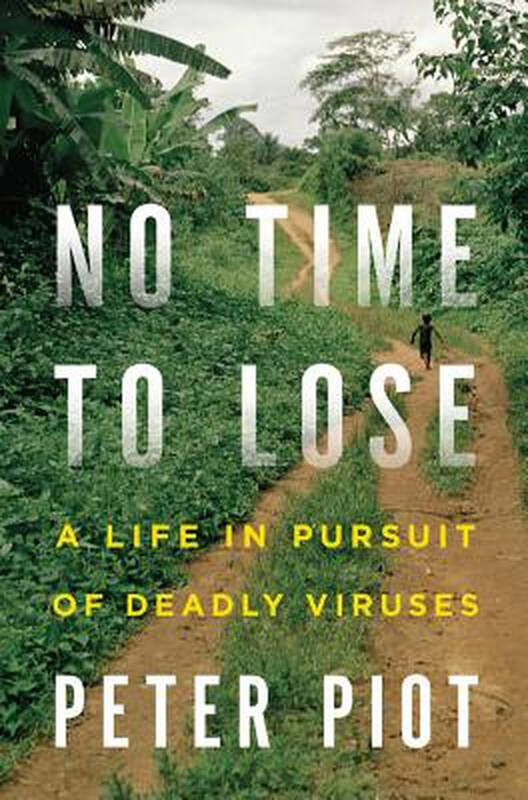 no time to lose: a life in pursuit of deadly viruses 自营