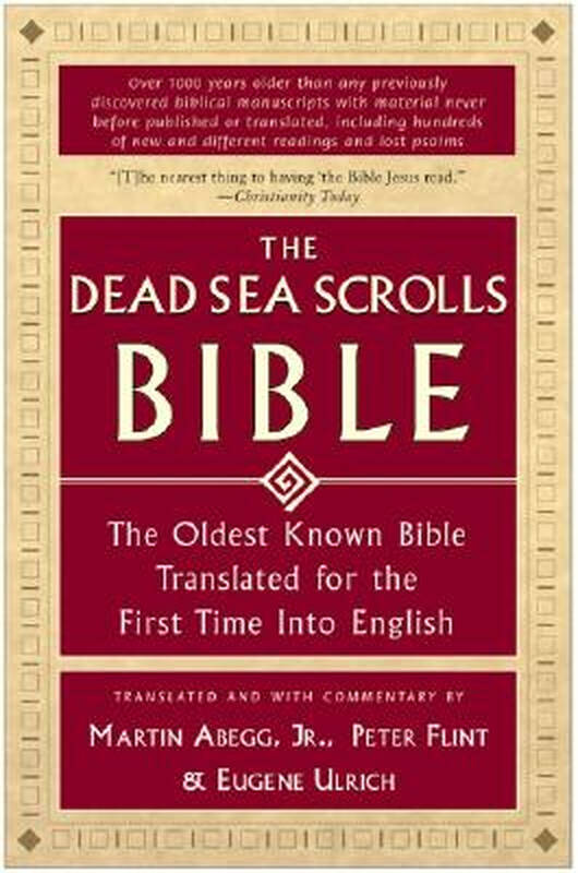 the dead sea scrolls bible: the oldest known bible translated