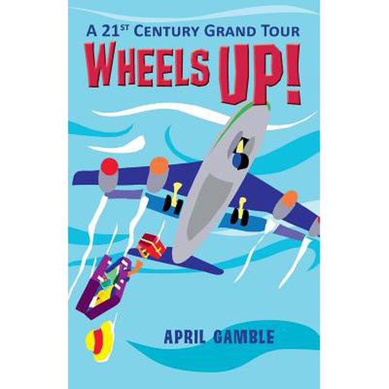 wheels up - a 21st century grand tour
