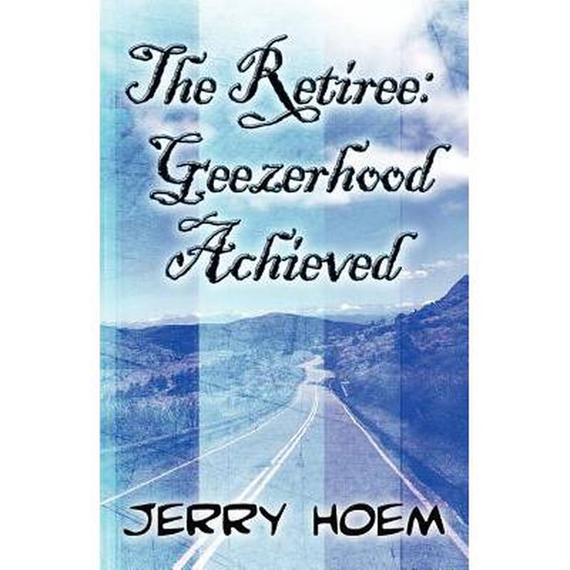 the retiree: geezerhood achieved